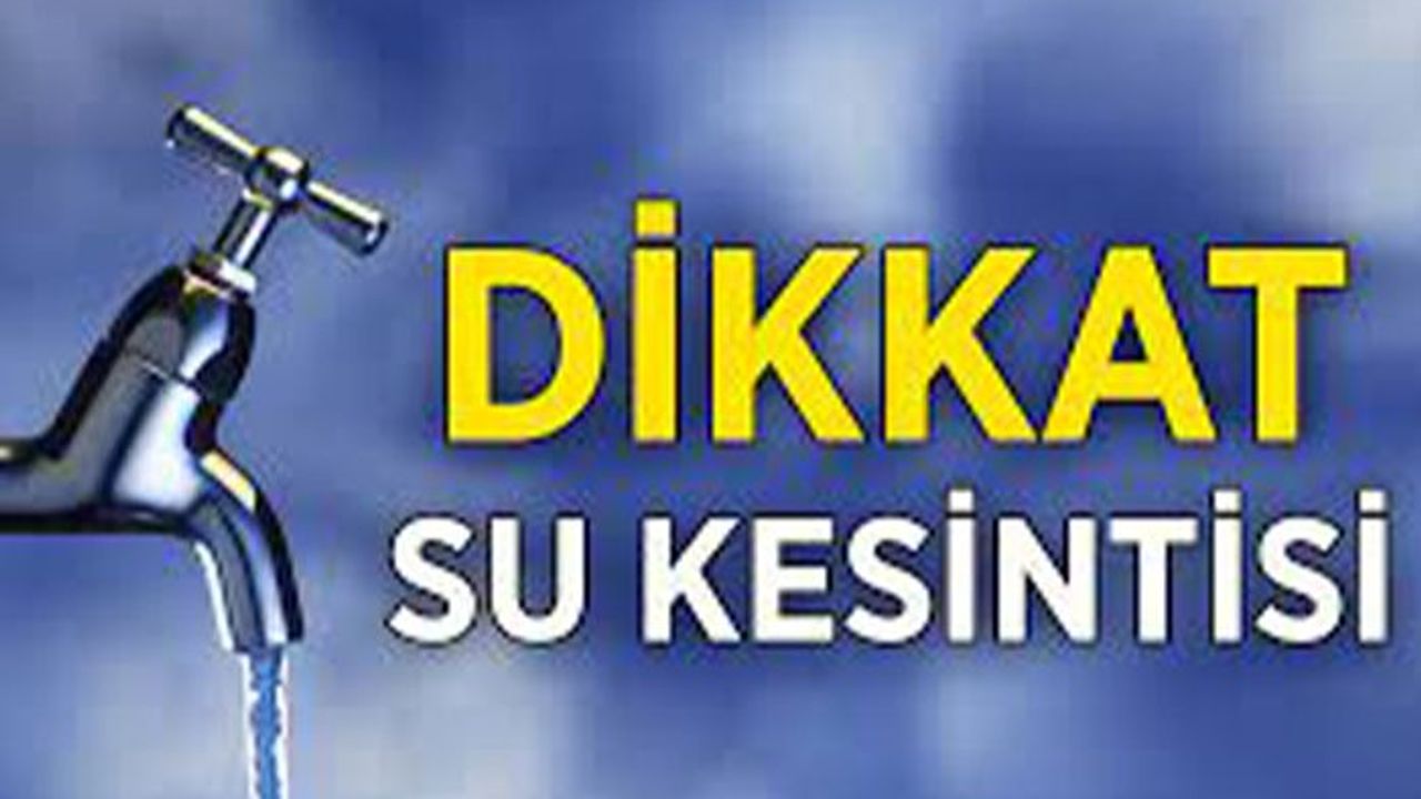 Ankara’da 11 Kasım su kesintisi