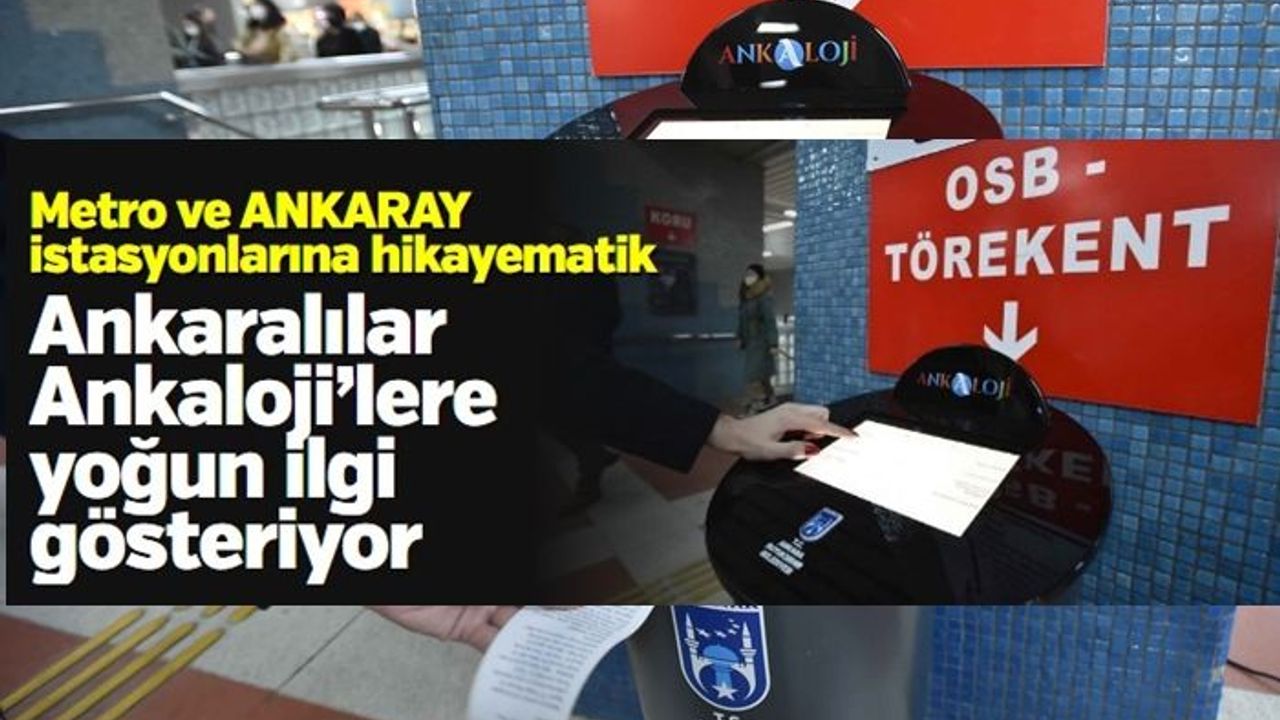 Metro ve ANKARAY istasyonlarına hikayematik - Ankaralılar Ankaloji’lere yoğun ilgi gösteriyor