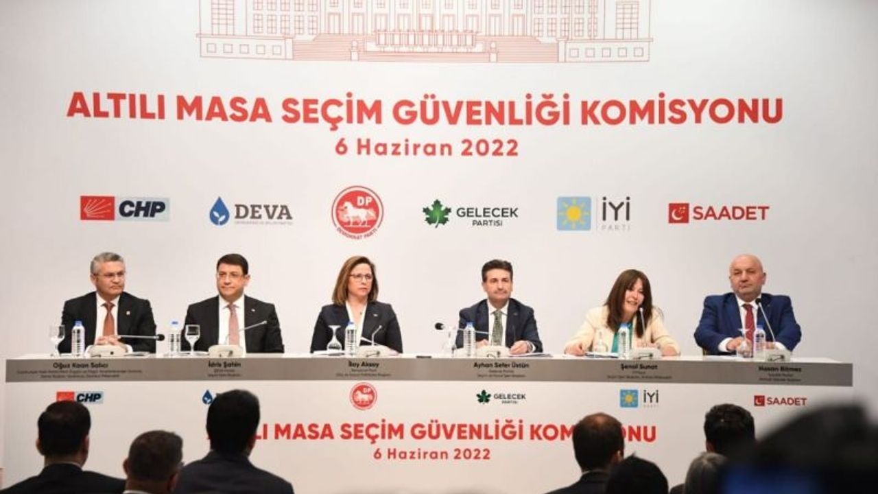 Altılı masadan ‘seçim güvenliği’ raporu: 4 ana başlık 24 alt madde