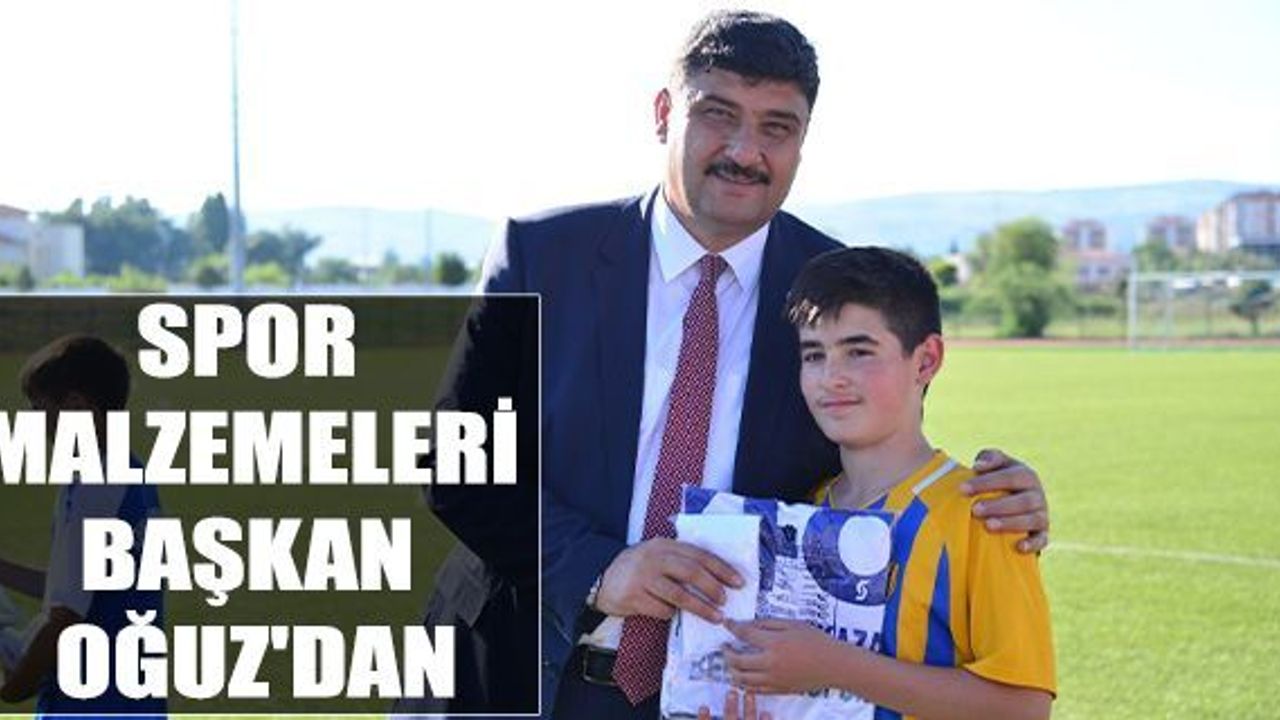 Spor malzemeleri Başkan Oğuz'dan