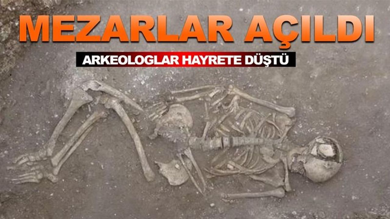 Öbür dünyada rahat etmek için adaklarıyla gömülen insanların mezardaki halleri arkeologları düşündürdü