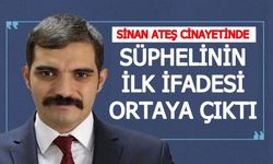 Sinan Ateş cinayetinde gözaltındaki şüphelinin ilk ifadesi ortaya çıktı