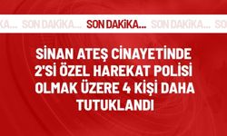 Sinan Ateş cinayetinde 2'si polis 4 kişi daha tutuklandı