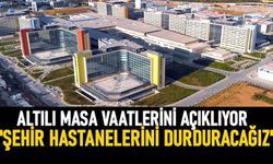 Altılı masa vaatlerini açıklıyor "Devam eden şehir hastanelerini durduracağız yenisini yapmayacağız"