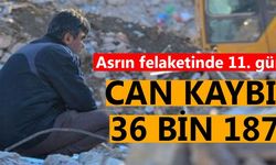 Kahramanmaraş depreminde 11'inci gün: Son veriler açıklandı