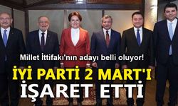 Millet İttifakı'nın adayı belli oluyor! İYİ Parti 2 Mart'ı işaret etti