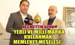  Netelsan Yönetim Kurulu Başkanı Necmettin Uzun "Yerli ve milli marka kullanmak memleket meselesi" 