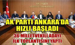 AK Parti Ankara Milletvekili adayları İl Başkanlığı'nda ilk toplantısını yaptı