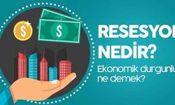 Resesyon ne demek, ne anlama geliyor? Resesyon olursa ne olur?