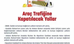 Ankara'da 2 Eylül'de o Yollar Trafiğe Kapalı! Ankara Emniyet Müdürlüğü Açıkladı!