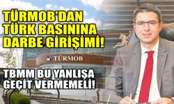 TÜRMOB’tan Türk basınına darbe girişimi: TBMM bu yanlışa geçit vermemeli!