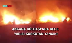 Ankara Gölbaşı’nda gece yarısı korkutan yangın