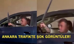 Ankara trafikte kılıçlı saldırı