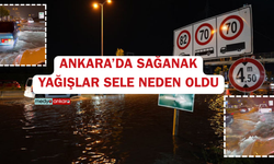 Ankara'da sağanak yağışlar sele neden oldu