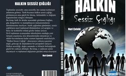 Nuri Çelebi’den yeni kitap: “Halkın Sessiz Çığlığı” raflarda