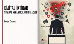 Dijital İktidar: Siyasal Reklamcılığın Geleceği kitabı, Siyasetin veriyle şekillenen yeni yüzünü anlatıyor