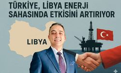 Türkiye, Libya Enerji Sahasında Etkisini Artırıyor (Mehmet Emir Aksoy)