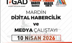 Mardin Büyük Buluşmaya Hazırlanıyor: Dijital Habercilik Çalıştayı Başlıyor