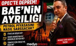 BAE’nin Ayrılığı Petrol Savaşını mı Başlatıyor?