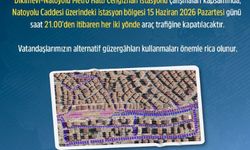 Natoyolu Caddesi Trafiğe Kapanıyor: Metro Çalışmaları Nedeniyle Alternatif Güzergâh Uyarısı