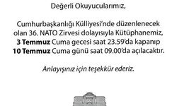 NATO Zirvesi Nedeniyle Kütüphanenin Çalışma Saatlerinde Değişiklik Yapılacak