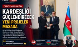 Türkiye-Azerbaycan Kardeşliğinde Yeni Projeler Masada