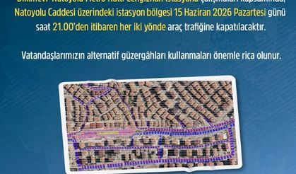Natoyolu Caddesi Trafiğe Kapanıyor: Metro Çalışmaları Nedeniyle Alternatif Güzergâh Uyarısı