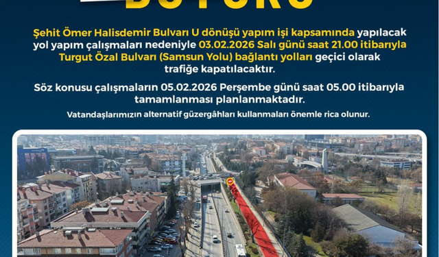 ABB Duyurdu: Turgut Özal Bulvarı Bağlantı Yolları Geçici Olarak Kapatılıyor