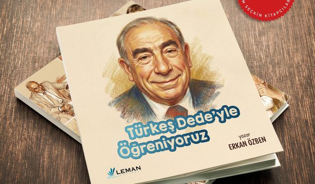 Yazar Erkan Özben’in kaleme aldığı “Türkeş Dede’yle Öğreniyoruz” raflardaki yerini aldı