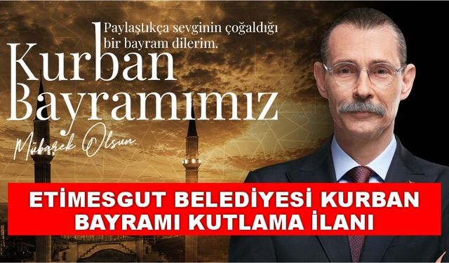 ETİMESGUT BELEDİYESİ KURBAN BAYRAMI KUTLAMA İLANI