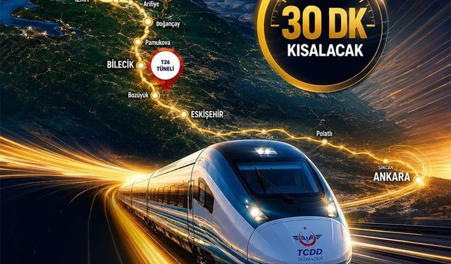 Milyonları İlgilendiriyor:Ankara-İstanbul Arası 30 Dakika Kısalacak