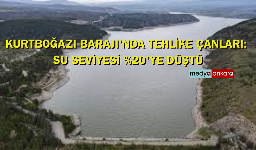 Kurtboğazı Barajı’nda tehlike çanları: Su seviyesi %20’ye düştü