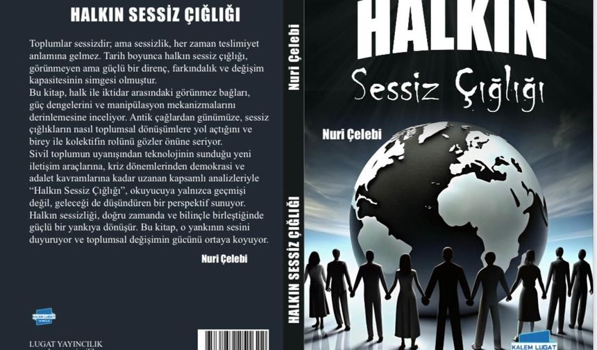 Nuri Çelebi’den yeni kitap: “Halkın Sessiz Çığlığı” raflarda