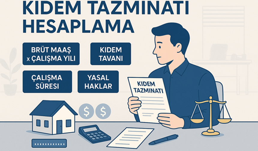 Kıdem Tazminatı Hesaplama Nedir, Nasıl Yapılır, Ne İşe Yarar?