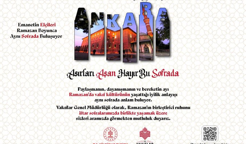 Asırları Aşan Hayır Bu Sofrada: Vakıflar Ankara Bölge Müdürlüğü İftar Noktalarını Açıkladı