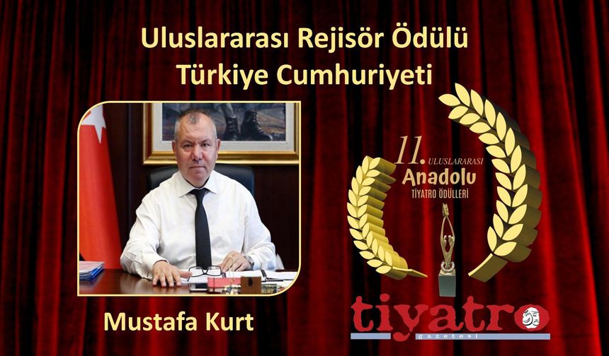 Uluslararası Rejisör Ödülü Mustafa Kurt’a