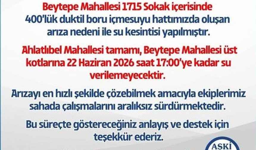 ASKİ Duyurdu: Beytepe ve Ahlatlıbel’de Su Kesintisi