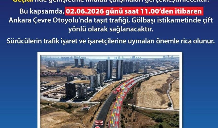 Ankara Çevre Otoyolu’nda Trafikte Geçici Düzenleme