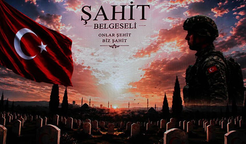 Şehitlerin Hatıraları Şahit Belgeseliyle Yeniden Hayat Buldu