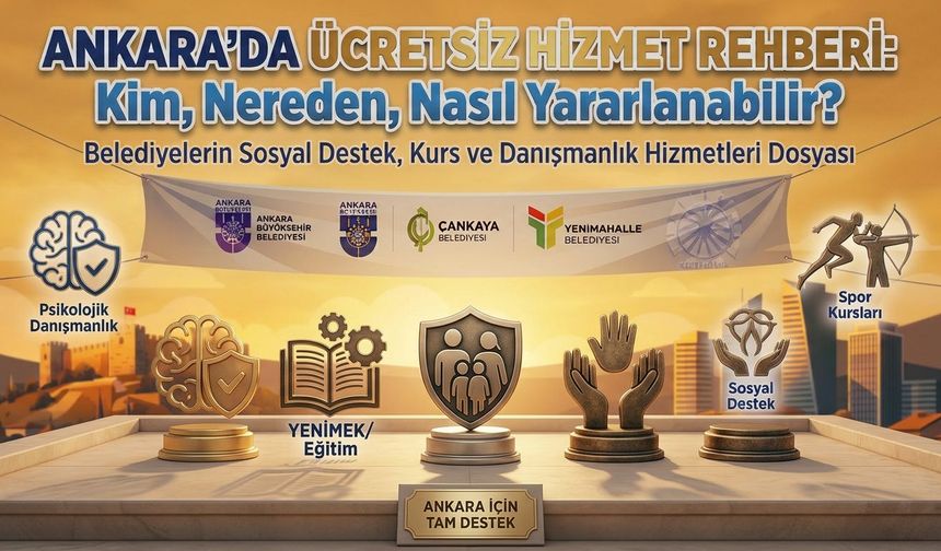 Ankara’da Ücretsiz Hizmetlerden Nasıl Faydalanılabilir?