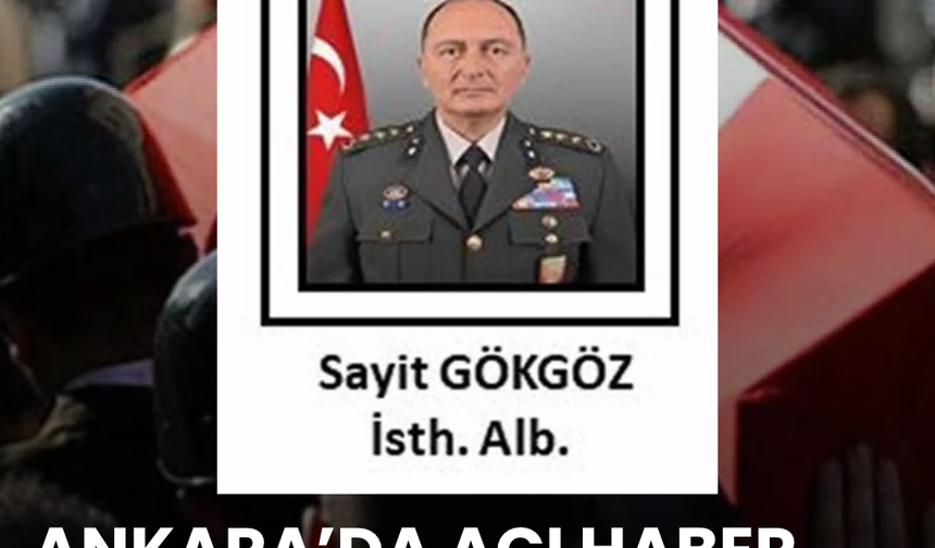 Ankara'da acı haber: Albay Sayit Gökgöz şehit oldu