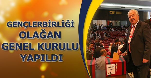 Gençlerbirliği Olağan Genel Kurulu yapıldı