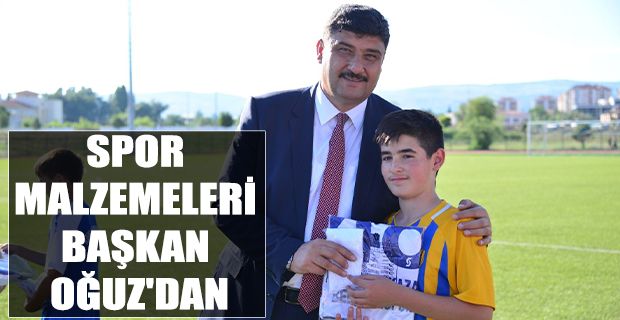 Spor malzemeleri Başkan Oğuz'dan