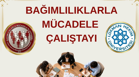 Bağımlılıklarla Mücadele Platformu Üçüncü Çalıştayını Düzenliyor